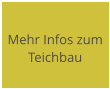 Mehr Infos zum Teichbau